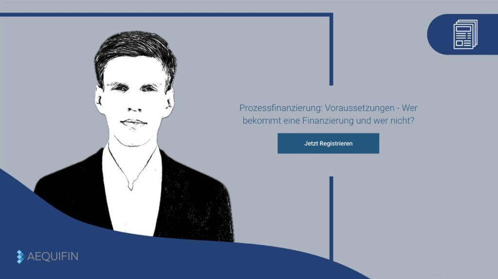 prozessfinanzierung Voraussetzungen